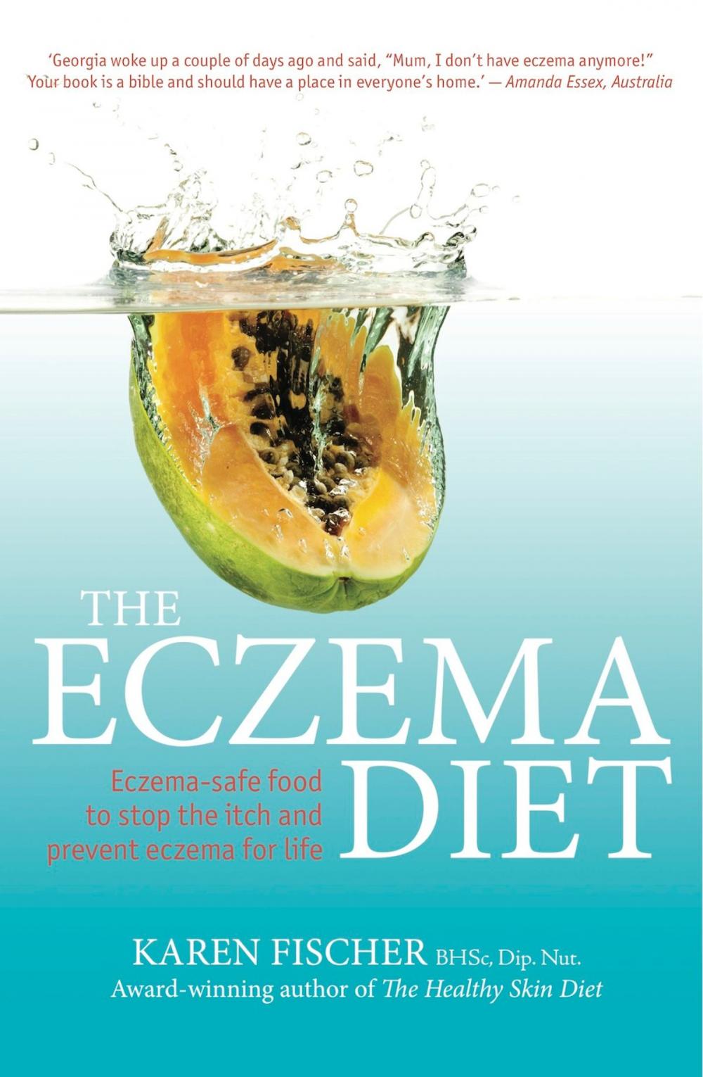 Big bigCover of The Eczema Diet: Eczema-safe food to stop the itch and prevent eczema for life