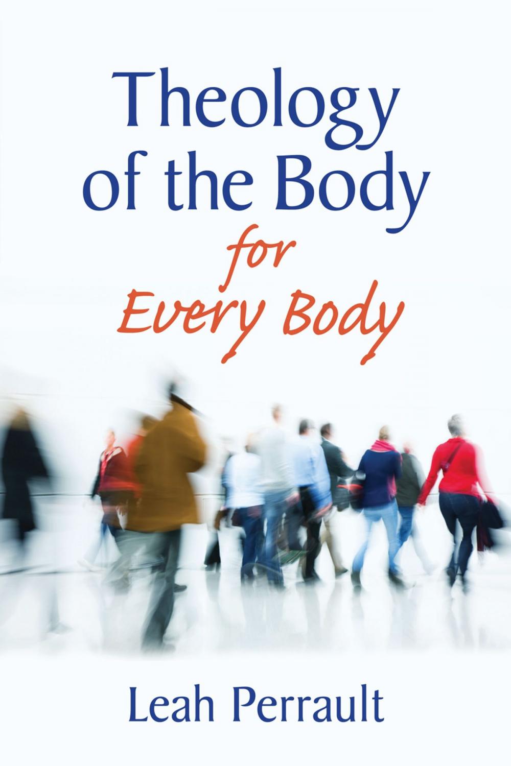 Big bigCover of Theology of the Body for Every Body