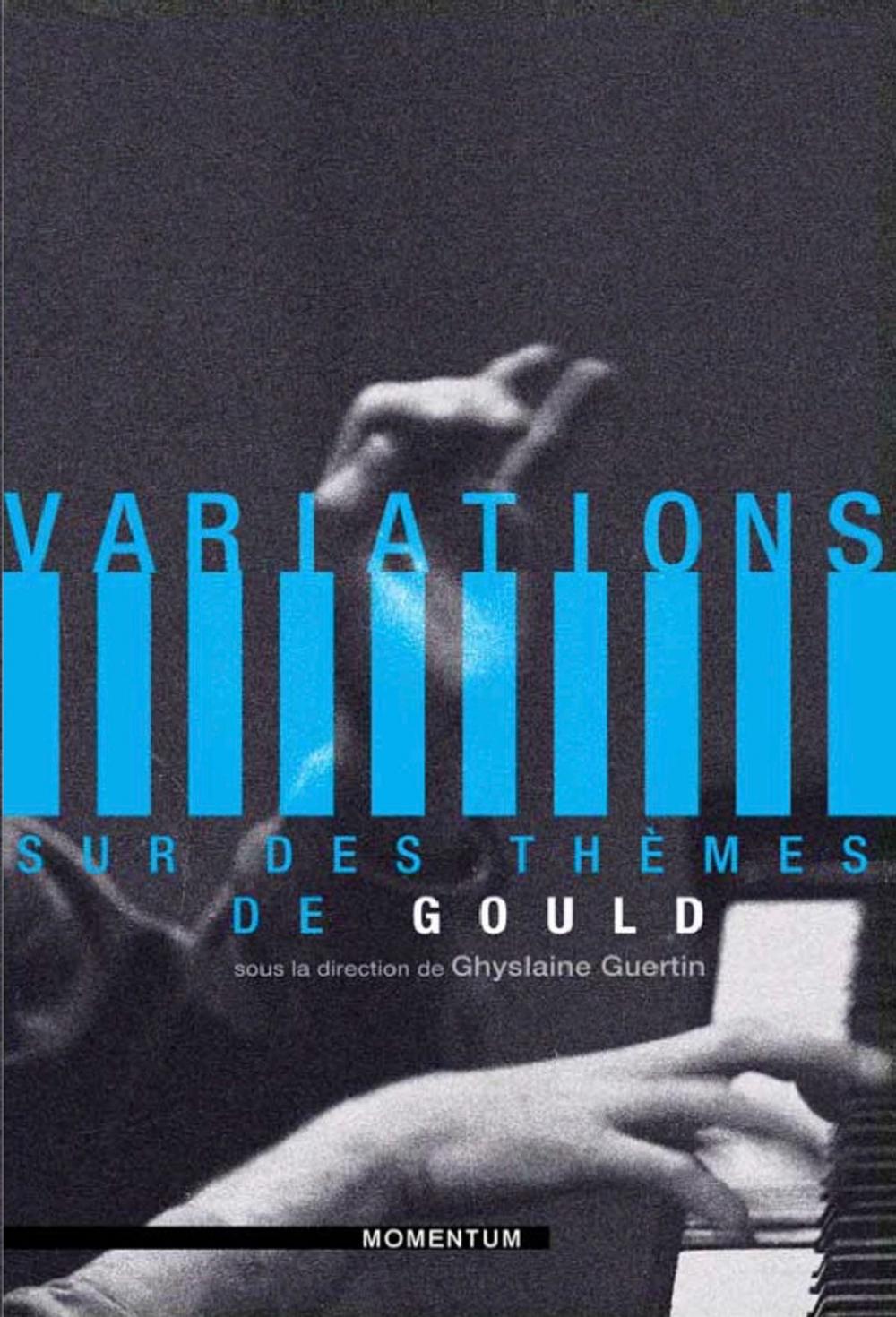 Big bigCover of Variations sur des thèmes de Gould (Version enrichie)