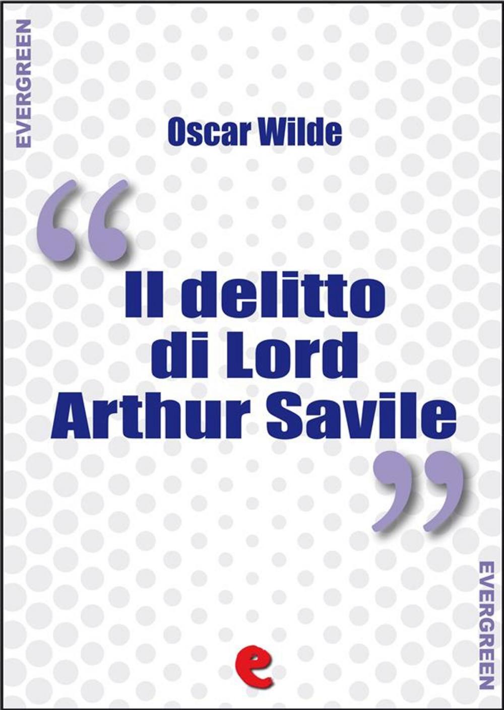 Big bigCover of Il Delitto di Lord Arthur Savile (Lord Arthur Savile's Crime)