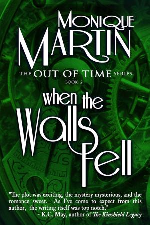 Cover of the book When the Walls Fell by Monique Martin