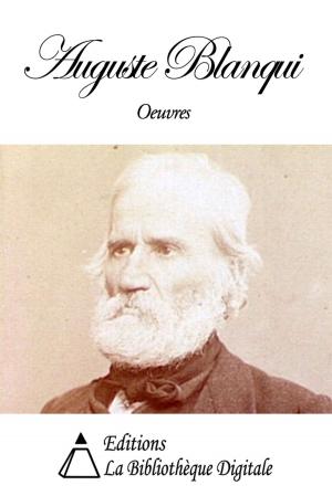 Cover of the book Oeuvres de Louis Auguste Blanqui by Tamizey de Larroque Philippe