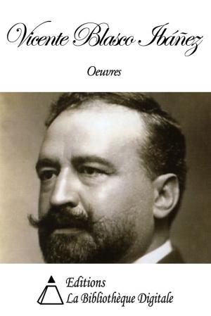 Book cover of Oeuvres de Vicente Blasco Ibáñez