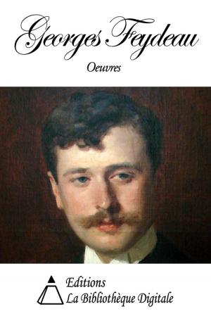 Cover of the book Oeuvres de Georges Feydeau by Ernest Daudet