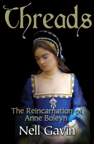 Cover of the book Threads: The Reincarnation of Anne Boleyn by Clifford Eddins
