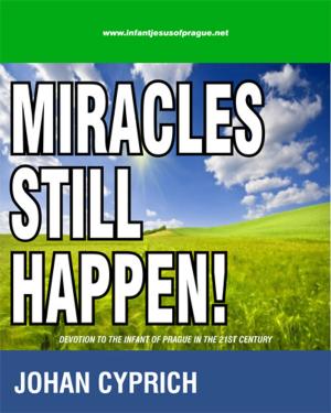 Cover of the book Miracles Still Happen! by Pierre Puccio