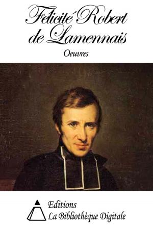 Cover of the book Oeuvres de Félicité Robert de Lamennais by Charles Seignobos