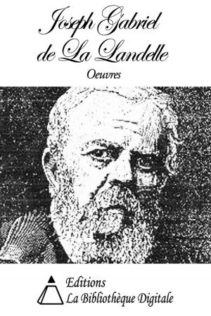 Cover of the book Oeuvres de Gabriel de La Landelle by Saint Augustin