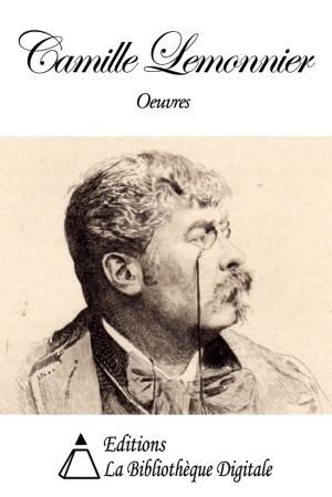 Cover of the book Oeuvres de Camille Lemonnier by Alphonse de Lamartine