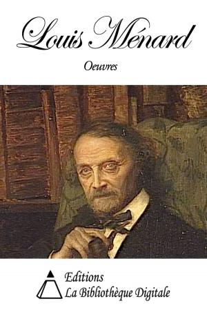 Cover of the book Oeuvres de Louis Ménard by Alphonse Daudet