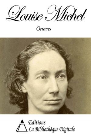 Cover of the book Oeuvres de Louise Michel by Jean-François de La Harpe