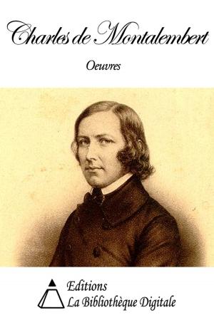Cover of the book Oeuvres de Charles de Montalembert by Charles Cros