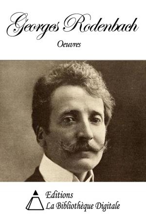 Cover of the book Oeuvres de Georges Rodenbach by Rafael de Dios García
