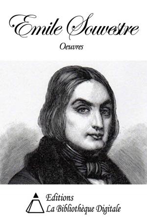 Cover of the book Oeuvres de Emile Souvestre by Gérard de Nerval