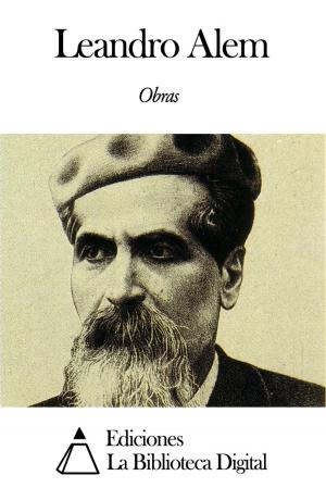 Cover of the book Obras de Leandro Alem by Olegario Víctor Andrade