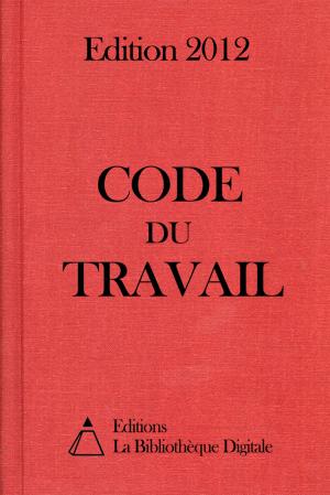 Cover of the book Code du Travail - Edition 2012 by Charles de Mazade