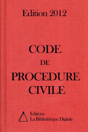 Cover of the book Code de Procédure Civile (France) - Edition 2012 by Editions la Bibliothèque Digitale
