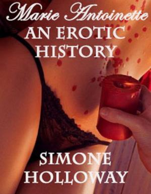 Book cover of Marie Antoinette: An Erotic History