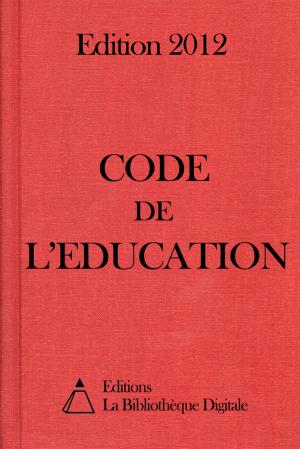 Cover of the book Code de l'Education (France) - Edition 2012 by Charles Augustin Sainte-Beuve