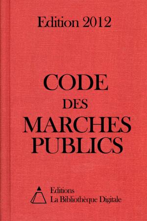 Cover of the book Code des Marchés Publics (France) - Edition 2012 by Gabriel Maurière