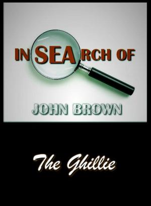 Book cover of In Search of John Brown - The Ghillie