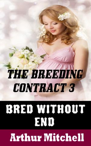 Cover of The Breeding Contract 3: Bred Without End