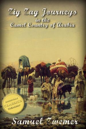 Cover of Zig Zag Journeys in the Camel Country of Arabia (Illustrated)