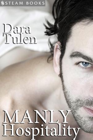 Cover of the book Manly Hospitality by Dara Tulen, Steam Books