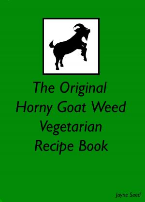 Book cover of The Original Horny Goat Weed Seafood Recipe Book