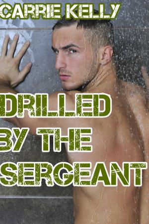 Cover of the book Drilled by the Sergeant by Ali De La Luna