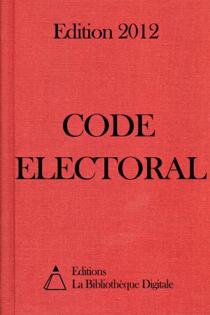 Cover of the book Code électoral (France) - Edition 2012 by Étienne Geoffroy Saint-Hilaire