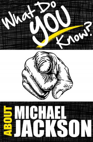 Book cover of What Do You Know About Michael Jackson?