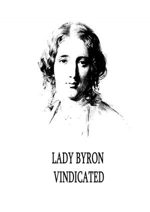 Cover of the book Lady Byron Vindicated by Jacques Casanova de Seingalt