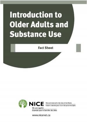 Cover of the book Introduction to Older Adults and Substance Use Fact Sheet by National Initiative for the Care of the Elderly
