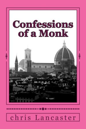 Cover of the book Confessions of a Monk by Shamine McDowell
