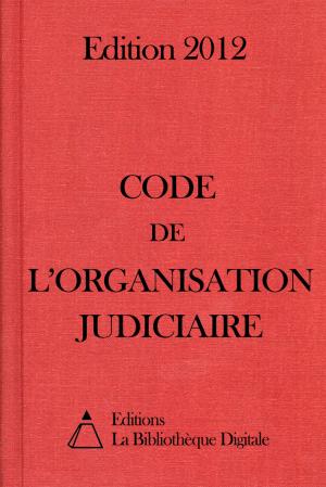Cover of the book Code de l'organisation judiciaire (France) - Edition 2012 by Pierre-Louis Ginguené