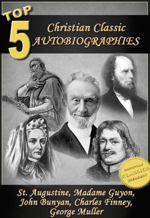 Cover of the book 5 Classic Christian Autobiographies by Charles Spurgeon, R. A. Torrey, D. L. Moody