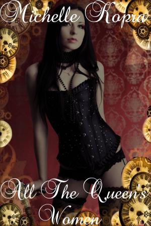 Book cover of Shimmy and Steam 2 - All The Queen's Women - A Steampunk Romance
