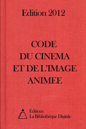 Cover of the book Code du cinéma et de l'image animée (France) - Edition 2012 by Alfred Niaudet Breguet