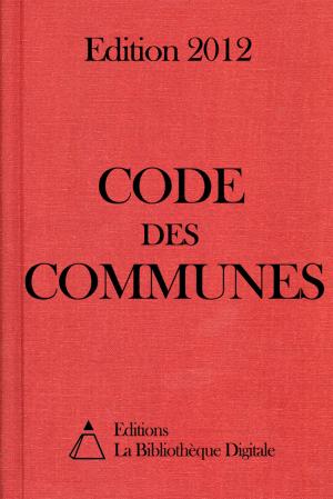 Cover of the book Code des Communes (France) - Edition 2012 by Constant Martha