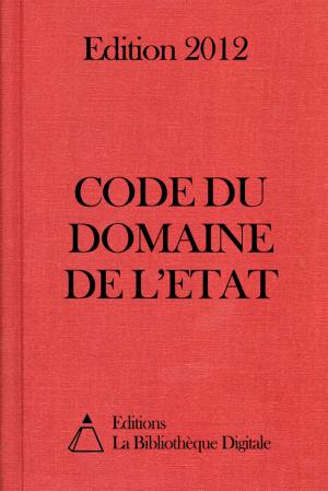 Cover of the book Code du domaine de l'Etat (France) - Edition 2012 by Xavier De Maistre