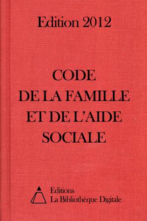Cover of the book Code de la famille et de l'aide sociale (France) - Edition 2012 by Raymond Roussel