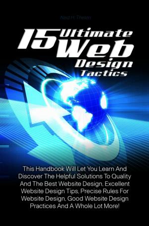 Cover of the book 15 Ultimate Web Design Tactics by Joy U. Kent
