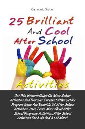 Cover of the book 25 Brilliant And Cool After School Activities by Molly H. Frost
