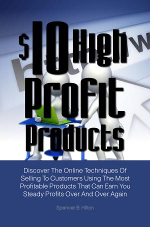 Cover of the book $10 High Profit Products by Forrest E. Trevino
