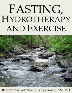 Cover of the book Fasting, Hydrotherapy and Exercise by Jane Kirtley