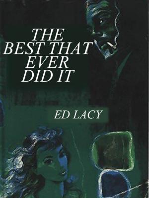 Cover of the book The Best That Ever Did It by Brian Barltett