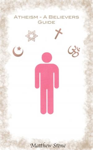 Book cover of Atheism - A Believers Guide