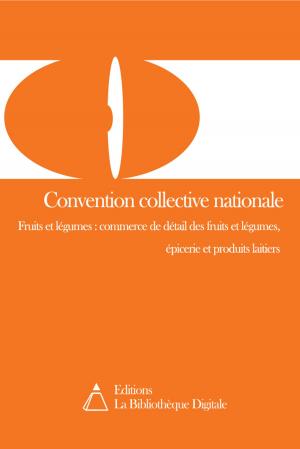 Cover of the book Convention collective nationale du commerce de détail des fruits et légumes, épicerie et produits laitiers (2012) by Virgile