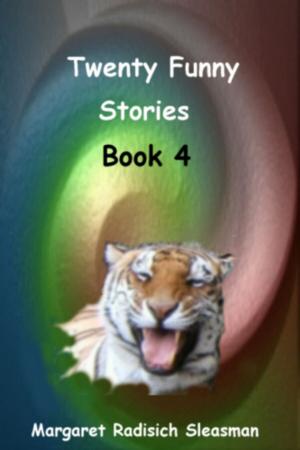 Cover of the book Twenty Funny Stories, Book 4 by Margaret Radisich Sleasman